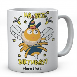 Ha bee Birthday! - Personalised Funny Ceramic Mug