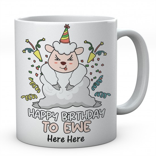 Happy Birthday To Ewe - Personalised Funny Ceramic Mug