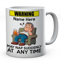 Personalised Warning Mug - May Nap Suddenly at Any Time - Fun Ceramic Gift - 10oz, Dishwasher & Microwave Safe