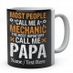 Most People Call Me A Mechanic ....Personalised Mug