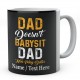  Dad Doesn't Babysit -Dad Has Play Dates-Personalised Mug