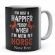  Personalised I'm Just A Happier Person when I'm With My Horse Novelty Mug