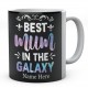 Best Mum In The Galaxy Personalised Novelty Ceramic Mug 