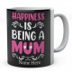 Happiness Is Being A Mum Personalised Unique Ceramic Mug 