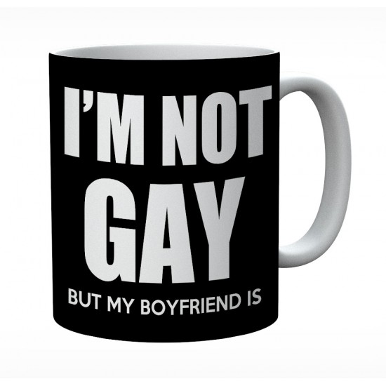 I'm Not Gay But My Boyfriend Is Mug