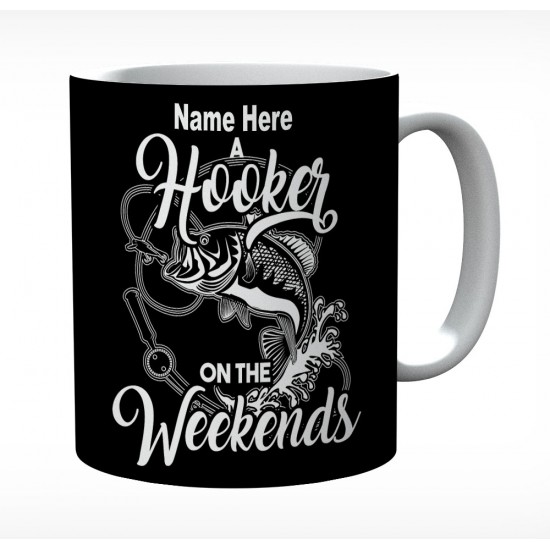 A Hooker On The Weekends Personalised With Name