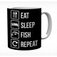 Eat Sleep Fish Repeat