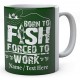 Born to Fish Forced to Work - Fishermen's Personalised Ceramic Mug