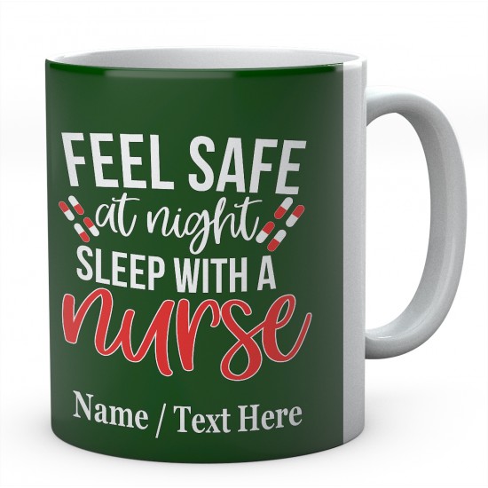 Feel Safe At Night Sleep With A Nurse-Personalised Name Ceramic Mug