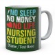 No Sleep No Money No Life Nursing Student-Personalised Name  Mug