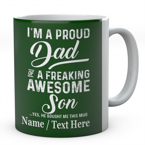 I'm A Proud Dad of A Freaking Awesome Son Yes...Printed Mug