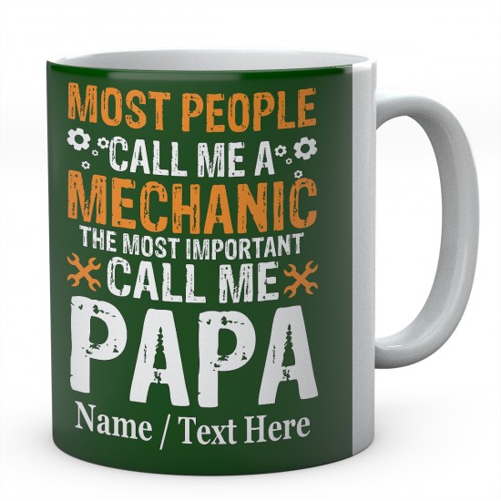 Most People Call Me A Mechanic ....Personalised Mug