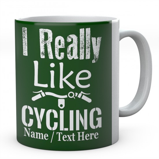  I Really Like Cycling-Personalised Cyclist - Bicycle Mug