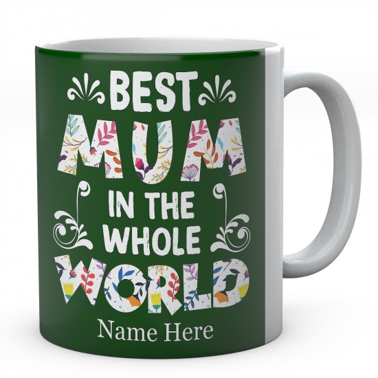Best Mum In The Whole World Personalised Novelty Ceramic Mug 