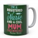 I'm A Registered Nurse And  A Cool Mum Nothing Scares Me And Personalised Novelty Ceramic Mug 