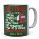 So, I Think That I Just Drive A Truck Ceramic Mug 