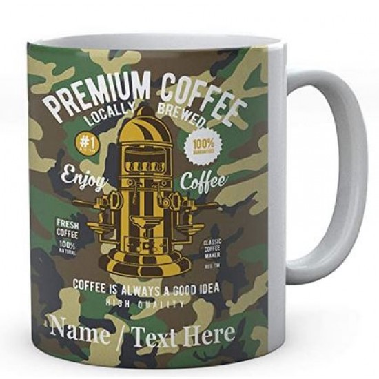 Premium Coffee Locally Brewed- Coffee is Always A Good Idea-Personalised Ceramic Mug
