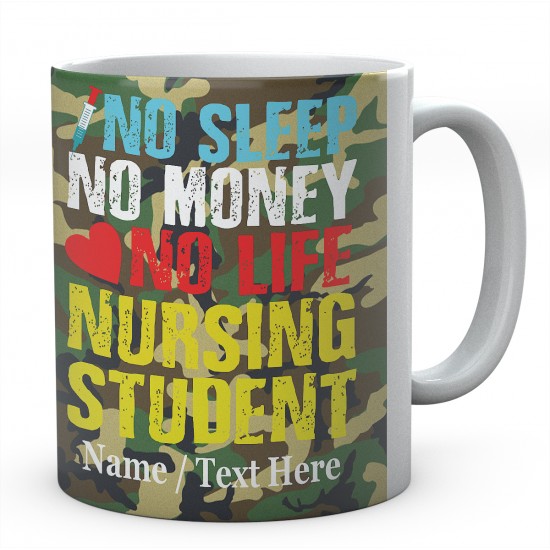 No Sleep No Money No Life Nursing Student-Personalised Name  Mug