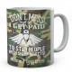 Don't Mess with Me I Get Paid to Stab People with Sharp Objects!Personalised Mug