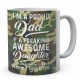 I'm A Proud Dad of A Freaking Awesome Daughter Yes....Personalised Mug