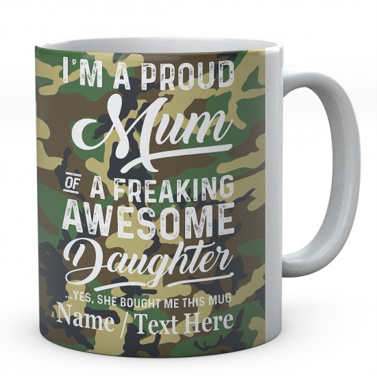 I'm A Proud Mum of A Freaking Awesome Daughter Yes....Personalised mug