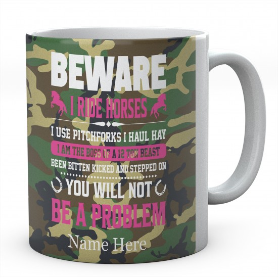  Personalised Beware I Ride Horses Mug