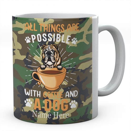 All Things Are Possible With Coffee And A Dog Personalised English Bulldog Novelty Mug