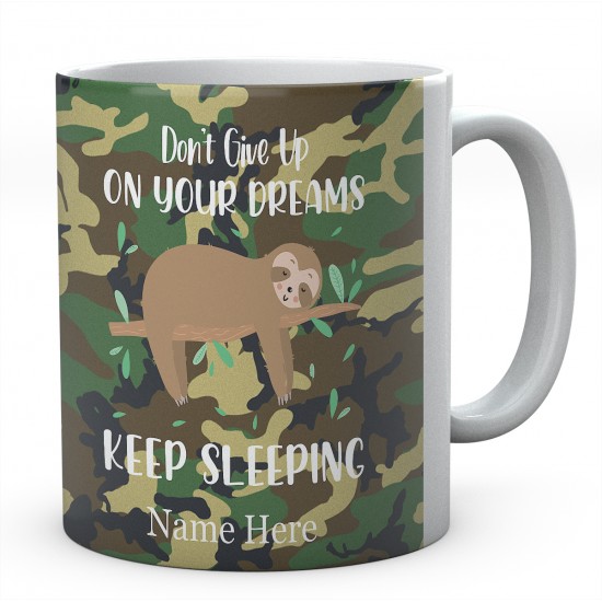 Don't Give Up On Your Dreams Keep Sleeping Personalised Sloth Ceramic Mug 