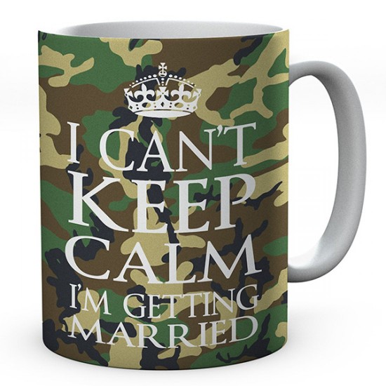 I Can't Keep Calm I'm Getting Married Ceramic Mug