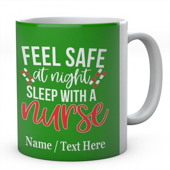 Feel Safe At Night Sleep With A Nurse-Personalised Name Ceramic Mug