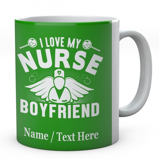 I Love My Nurse Boyfriend-Personalised Name Mug