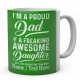 I'm A Proud Dad of A Freaking Awesome Daughter Yes....Personalised Mug