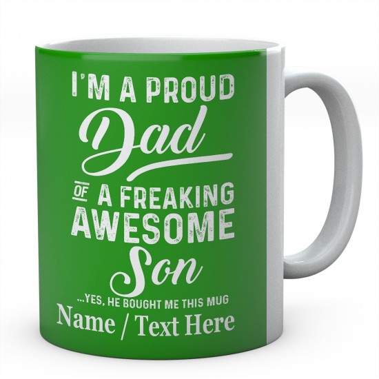 I'm A Proud Dad of A Freaking Awesome Son Yes...Printed Mug