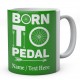 Born to Pedal Bike Personalised Mug