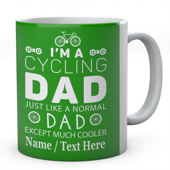 I'm A Cycling Dad Just Like A Normal Dad...Personalised Mug