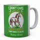  Personalised I Don't Care what Anyone Thinks Of Me Except Horse I Want Horses To Like Me Mug