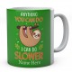 Anything You Can Do I Can Do Slower Personalised Sloth Ceramic Mug 