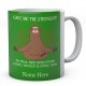 Give Me The Strenght To Walk Away From Stupid People Without Slapping Them Personalised Sloth Ceramic Mug 