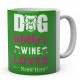 Dog Mother Wine Lover Personalised Novelty Ceramic Mug 