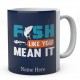 All It Takes To Make Me Happy Is Fishing-Personalised Mug