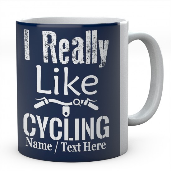  I Really Like Cycling-Personalised Cyclist - Bicycle Mug