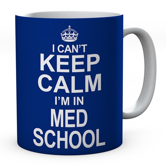 I Can't Keep Calm I'm In Med School Ceramic Mug