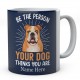 Be The Person Your Dog Thinks You Are Personalised English Bulldog Novelty Mug