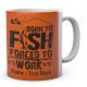 Born to Fish Forced to Work - Fishermen's Personalised Ceramic Mug