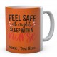 Feel Safe At Night Sleep With A Nurse-Personalised Name Ceramic Mug