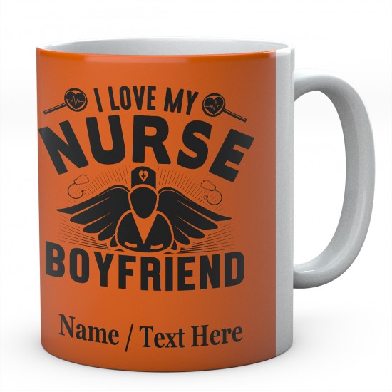 I Love My Nurse Boyfriend-Personalised Name Mug