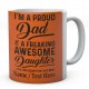 I'm A Proud Dad of A Freaking Awesome Daughter Yes....Personalised Mug