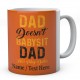  Dad Doesn't Babysit -Dad Has Play Dates-Personalised Mug