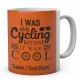 I was Cycling Before It was Cool-Personalised Cyclist - Bicycle Mug