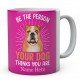 Be The Person Your Dog Thinks You Are Personalised English Bulldog Novelty Mug